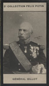Photographie de la collection Félix Potin (4 x 7,5 cm) représentant : Général Jean-Baptiste Billot.
