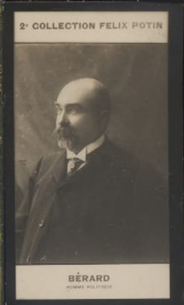 Photographie de la collection F&eacute;lix Potin (4 x 7,5 cm) repr&eacute;sentant : Alexandre B&eacute;rard, homme politique.. BERARD (Alexandre) - (Photo de la 2e ...