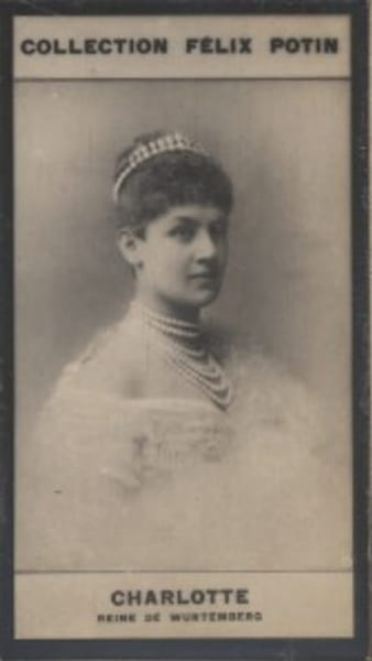 Photographie de la collection F&eacute;lix Potin (4 x 7,5 cm) repr&eacute;sentant : Reine Charlotte de W&uuml;rtemberg.. CHARLOTTE - Reine de W&uuml;rtemberg 
