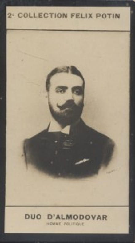 Photographie de la collection Félix Potin (4 x 7,5 cm) représentant : Duc d'Almodovar, homme politique espagnol.. ALMODOVAR (Duc d') - (Photo de la 2e ...
