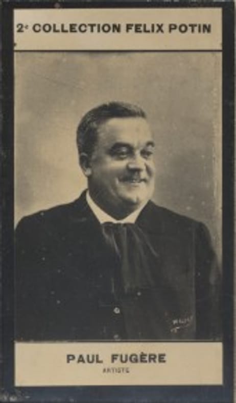 Photographie de la collection Félix Potin (4 x 7,5 cm) représentant : Paul Fugère, comédien.. FUGERE (Paul) - (Photo de la 2e collection Félix Potin) ...