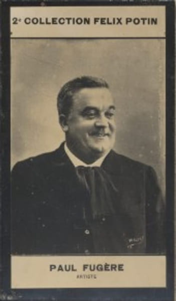 Photographie de la collection F&eacute;lix Potin (4 x 7,5 cm) repr&eacute;sentant : Paul Fug&egrave;re, com&eacute;dien.. FUGERE (Paul) - (Photo de la 2e collection F&eacute;lix Potin) ...