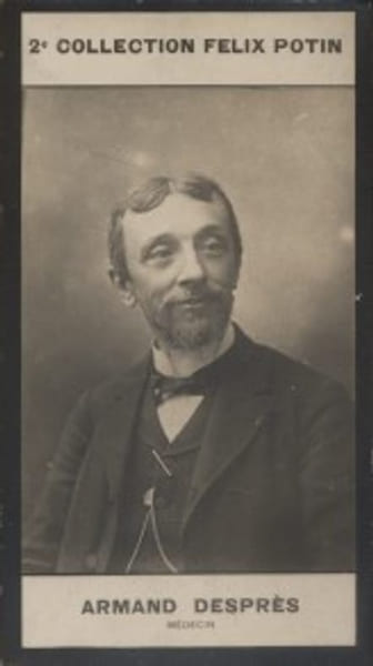 Photographie de la collection F&eacute;lix Potin (4 x 7,5 cm) repr&eacute;sentant : Armand Despr&eacute;s, m&eacute;decin.. DESPRES (Armand) - (Photo de la 2e collection F&eacute;lix ...