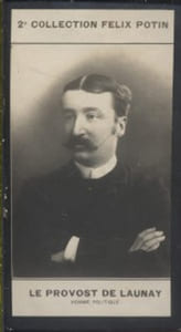 Photographie de la collection Félix Potin (4 x 7,5 cm) représentant : Le Provost De Launay, homme politique.