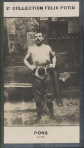 Photographie de la collection F&eacute;lix Potin (4 x 7,5 cm) repr&eacute;sentant : Paul Pons, lutteur.. PONS Paul - (Photo de la 2e collection F&eacute;lix Potin) 