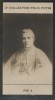 Photographie de la collection Félix Potin (4 x 7,5 cm) représentant : Pie X - Pape.. PIE X - (Photo de la 2e collection Félix Potin) 