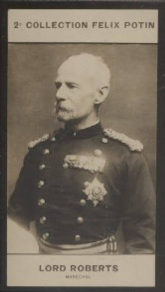 Photographie de la collection F&eacute;lix Potin (4 x 7,5 cm) repr&eacute;sentant : Lord Fr&eacute;d&eacute;ric Roberts - Mar&eacute;chal.. ROBERTS Fr&eacute;d&eacute;ric (Lord) - (Photo de la 2e ...