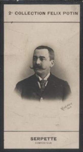 Photographie de la collection F&eacute;lix Potin (4 x 7,5 cm) repr&eacute;sentant : Gaston Serpette, compositeur.. SERPETTE Gaston - (Photo de la 2e collection ...