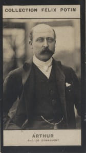 Photographie de la collection F&eacute;lix Potin (4 x 7,5 cm) repr&eacute;sentant : Arthur - Duc de Connaught.. ARTHUR - Duc de Connaught 