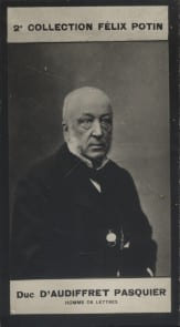 Photographie de la collection Félix Potin (4 x 7,5 cm) représentant : Edme-Armand-Gaston d'Audiffret-Pasquier, homme politique.