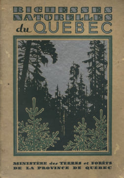 Ressources naturelles du Québec. Les forêts, l'industrie forestière, les ressources hydrauliques.. MERCIER Honoré - LEMIEUX F.-X.