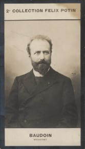 Photographie de la collection Félix Potin (4 x 7,5 cm) représentant : Manuel Baudouin, magistrat.