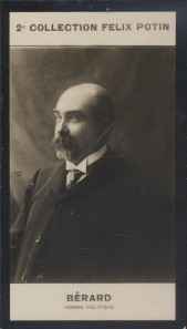 Photographie de la collection Félix Potin (4 x 7,5 cm) représentant : Alexandre Bérard, homme politique.. BERARD (Alexandre) - (Photo de la 2e ...