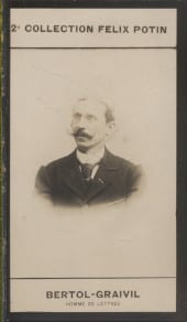Photographie de la collection Félix Potin (4 x 7,5 cm) représentant : Bertol-Graivil, homme de lettres.