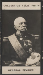 Photographie de la collection F&eacute;lix Potin (4 x 7,5 cm) repr&eacute;sentant : G&eacute;n&eacute;ral Victor F&eacute;vrier.. FEVRIER (Victor) Photo Pierre Petit.