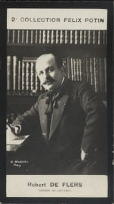 Photographie de la collection F&eacute;lix Potin (4 x 7,5 cm) repr&eacute;sentant : Robert de Flers, homme de lettres.. FLERS (Robert de) - (Photo de la 2e ...