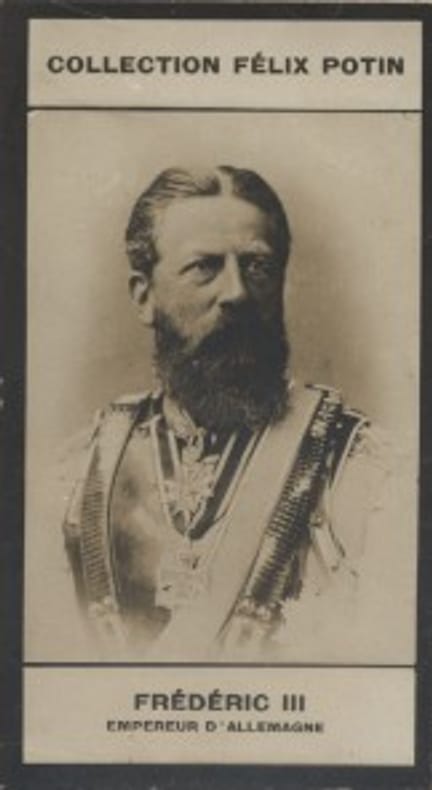 Photographie de la collection Félix Potin (4 x 7,5 cm) représentant : Empereur Frédéric III d'Allemagne.. FREDERIC III - Empereur d'Allemagne 