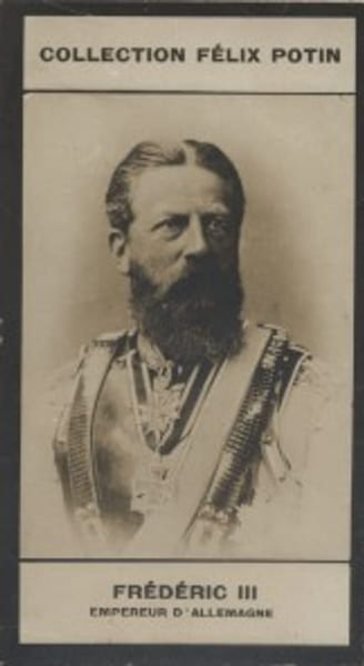 Photographie de la collection F&eacute;lix Potin (4 x 7,5 cm) repr&eacute;sentant : Empereur Fr&eacute;d&eacute;ric III d'Allemagne.. FREDERIC III - Empereur d'Allemagne 