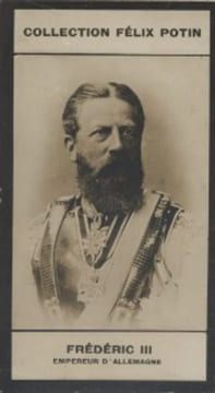 Photographie de la collection Félix Potin (4 x 7,5 cm) représentant : Empereur Frédéric III d'Allemagne.. FREDERIC III - Empereur d'Allemagne