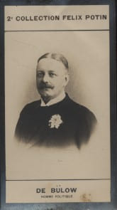 Photographie de la collection F&eacute;lix Potin (4 x 7,5 cm) repr&eacute;sentant : Comte Charles von B&uuml;low, homme politique allemand.. BULOW (Charles Von) - (Photo ...