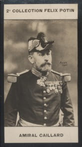 Photographie de la collection F&eacute;lix Potin (4 x 7,5 cm) repr&eacute;sentant : Vice-Amiral Caillard.. CAILLARD (L&eacute;once-Albert) - (Photo de la 2e collection ...