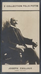 Photographie de la collection F&eacute;lix Potin (4 x 7,5 cm) repr&eacute;sentant : Joseph Caillaux, homme politique.. CAILLAUX (Joseph) - (Photo de la 2e ...