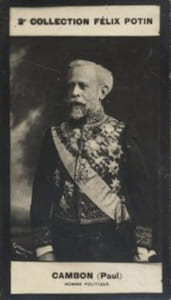Photographie de la collection Félix Potin (4 x 7,5 cm) représentant : Paul Cambon, homme politique