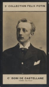 Photographie de la collection F&eacute;lix Potin (4 x 7,5 cm) repr&eacute;sentant : Comte Boni de Castellane, homme politique.. CASTELLANE (Comte de) - (Photo de la ...