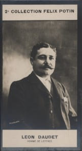Photographie de la collection F&eacute;lix Potin (4 x 7,5 cm) repr&eacute;sentant : L&eacute;on Daudet, homme de lettres.. DAUDET (L&eacute;on) - (Photo de la 2e collection F&eacute;lix ...