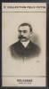 Photographie de la collection Félix Potin (4 x 7,5 cm) représentant : Théophile Delcassé, homme politique.. DELCASSE (Théophile) - (Photo de la 2e ...