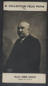 Photographie de la collection F&eacute;lix Potin (4 x 7,5 cm) repr&eacute;sentant : Henri Des Houx, homme de lettres.. DES HOUX (Henri) - (Photo de la 2e collection ...