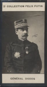 Photographie de la collection F&eacute;lix Potin (4 x 7,5 cm) repr&eacute;sentant : G&eacute;n&eacute;ral Dodds.. DODDS (Alfred) - (Photo de la 2e collection F&eacute;lix Potin) Photo ...