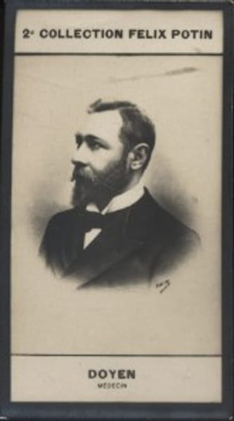 Photographie de la collection F&eacute;lix Potin (4 x 7,5 cm) repr&eacute;sentant : Eug&egrave;ne Doyen, m&eacute;decin.. DOYEN (Eug&egrave;ne) - (Photo de la 2e collection F&eacute;lix Potin) ...