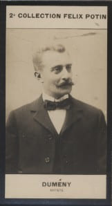 Photographie de la collection F&eacute;lix Potin (4 x 7,5 cm) repr&eacute;sentant : Camille-Georges Dum&eacute;ny, com&eacute;dien.. DUMENY (Camille-Georges) - (Photo de la 2e ...