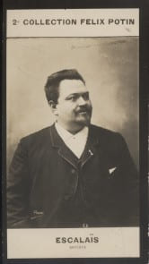 Photographie de la collection F&eacute;lix Potin (4 x 7,5 cm) repr&eacute;sentant : L&eacute;once-Antoine Escala&iuml;s, chanteur d'op&eacute;ra.. ESCALAIS (L&eacute;once-Antoine) - (Photo ...