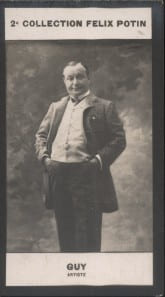 Photographie de la collection F&eacute;lix Potin (4 x 7,5 cm) repr&eacute;sentant : Georges-Guillaume Guy, com&eacute;dien.. GUY (Georges-Guillaume) - (Photo de la 2e ...
