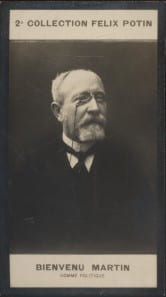 Photographie de la collection F&eacute;lix Potin (4 x 7,5 cm) repr&eacute;sentant : Bienvenu Martin, homme politique.. MARTIN (Bienvenu) - (Photo de la 2e ...