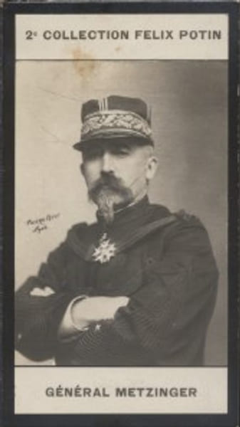 Photographie de la collection F&eacute;lix Potin (4 x 7,5 cm) repr&eacute;sentant : G&eacute;n&eacute;ral Metzinger.. METZINGER (G&eacute;n&eacute;ral) - (Photo de la 2e collection F&eacute;lix ...