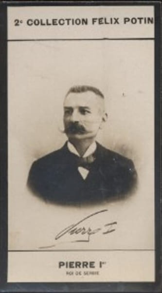Photographie de la collection F&eacute;lix Potin (4 x 7,5 cm) repr&eacute;sentant : Pierre Ier - Roi de Serbie.. PIERRE Ier (Roi de Serbie) - (Photo de la 2e ...