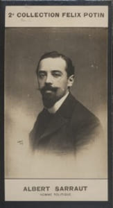 Photographie de la collection Félix Potin (4 x 7,5 cm) représentant : Albert Sarraut, homme politique.