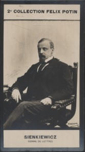 Photographie de la collection F&eacute;lix Potin (4 x 7,5 cm) repr&eacute;sentant : Henri Sienkiewicz, homme de lettres.. SIENKIEWICZ Henri - (Photo de la 2e ...