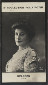 Photographie de la collection F&eacute;lix Potin (4 x 7,5 cm) repr&eacute;sentant : Marthe Brand&egrave;s, com&eacute;dienne.. BRANDES (Marthe) - (Photo de la 2e collection F&eacute;lix ...