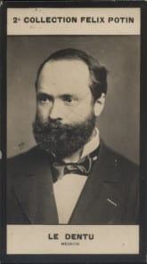 Photographie de la collection F&eacute;lix Potin (4 x 7,5 cm) repr&eacute;sentant : Alfred Le Dentu, m&eacute;decin.. LE DENTU (Alfred) - (Photo de la 2e collection F&eacute;lix ...