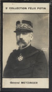 Photographie de la collection Félix Potin (4 x 7,5 cm) représentant : Général Metzinger.. METZINGER (Général) - (Photo de la 2e collection Félix ...
