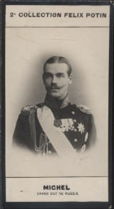 Photographie de la collection F&eacute;lix Potin (4 x 7,5 cm) repr&eacute;sentant : Grand Duc Michel-Nicolai&eacute;vitch de Russie.. MICHEL-NICOLAIEVITCH (Grand Duc de ...