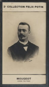 Photographie de la collection F&eacute;lix Potin (4 x 7,5 cm) repr&eacute;sentant : L&eacute;on Mougeot, homme politique.. MOUGEOT L&eacute;on - (Photo de la 2e collection F&eacute;lix ...