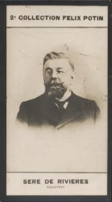 Photographie de la collection F&eacute;lix Potin (4 x 7,5 cm) repr&eacute;sentant : Georges S&eacute;r&eacute; de Rivi&egrave;res, magistrat.. SERE DE RIVIERES Georges - (Photo de la 2e ...