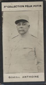 Photographie de la collection F&eacute;lix Potin (4 x 7,5 cm) repr&eacute;sentant : G&eacute;n&eacute;ral Anthoine.. ANTHOINE (G&eacute;n&eacute;ral) - (Photo de la 3e collection F&eacute;lix Potin) 