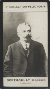 Photographie de la collection F&eacute;lix Potin (4 x 7,5 cm) repr&eacute;sentant : Georges Berthoulat, publiciste.. BERTHOULAT (Georges) - (Photo de la 3e ...