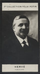 Photographie de la collection F&eacute;lix Potin (4 x 7,5 cm) repr&eacute;sentant : Herv&eacute;, publiciste.. HERVE, publiciste - (Photo de la 3e collection F&eacute;lix Potin) 